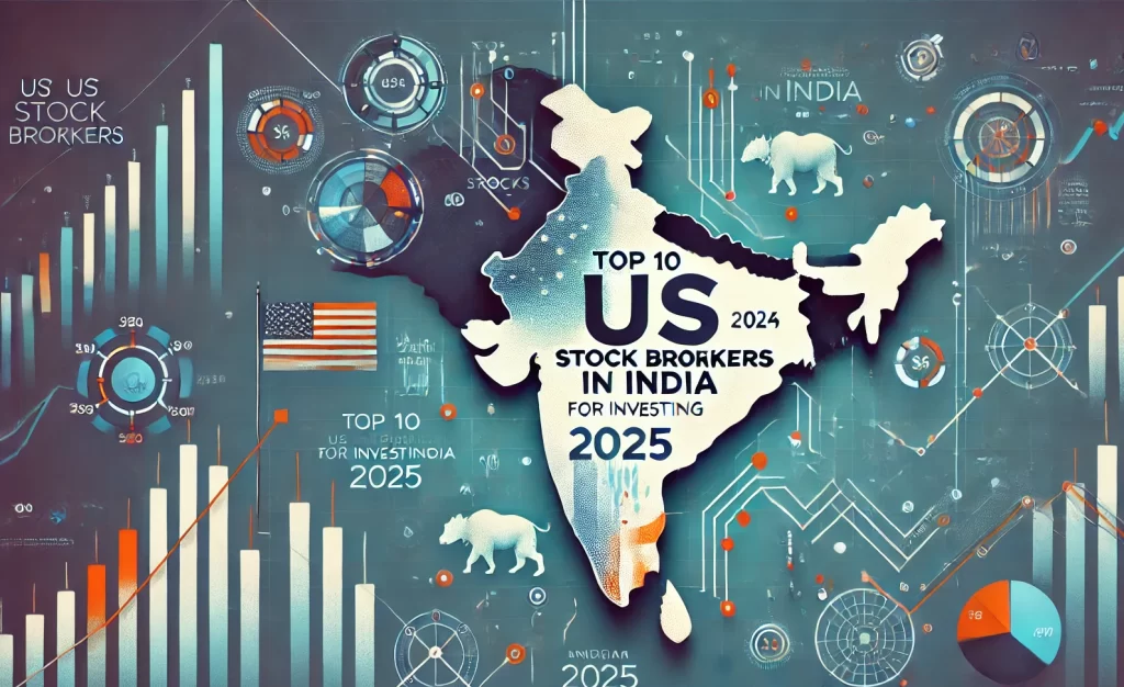 Top 10 US Stock Brokers in India for Investing in 2025