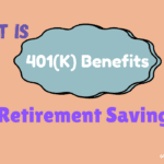 What Is 401(K) Benefits